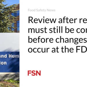 Evaluation right after overview ought to however be completed ahead of changes can take place at the Fda