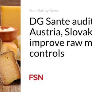 DG Sante audits present Austria, Slovakia can improve uncooked milk controls