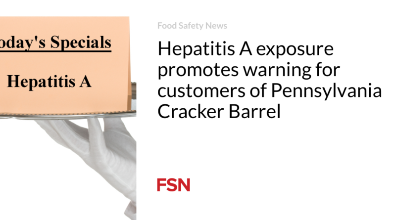 Hepatitis A exposure promotes warning for consumers of Pennsylvania Cracker Barrel